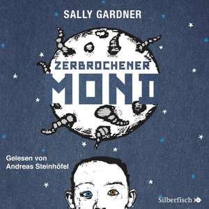 Zerbrochener Mond de Sally Gardner