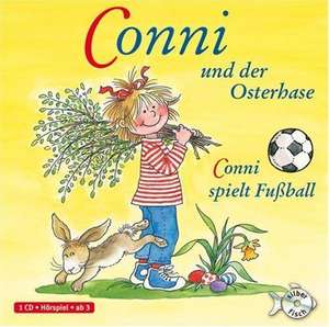 Conni und der Osterhase / Conni spielt Fußball de Liane Schneider