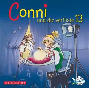 Meine Freundin Conni. Conni und die verflixte 13 de Julia Boehme