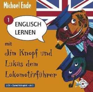 Englisch lernen mit Jim Knopf und Lukas dem Lokomotivführer - Teil 1 de Michael Ende