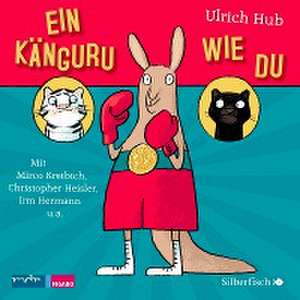 Ulrich Hub: Ein Känguru Wie Du de C. /Hermann, I. Kreibich, M. /Heisler