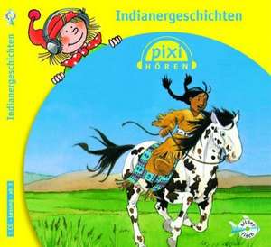 Pixi Hören. Indianergeschichten de Marlies Engel