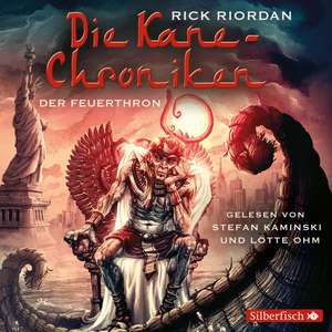 Die Kane-Chroniken 02. Der Feuerthron de Rick Riordan