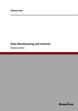 Data Warehousing und Internet de Dietmar Neu