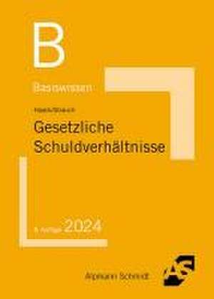 Basiswissen Gesetzliche Schuldverhältnisse de Claudia Haack