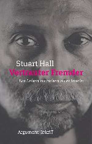 Vertrauter Fremder de Stuart Hall