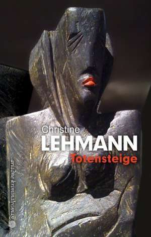 Totensteige de Christine Lehmann