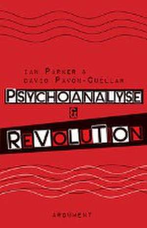 Psychoanalyse und Revolution de Ian Parker