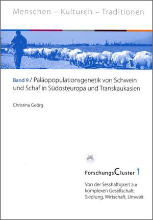 ForschungsCluster 1. Paläopopulationsgenetik von Schwein und Schaf in Südosteuropa und Transkaukasien de Christina Geörg