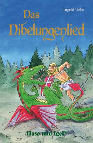 Das Nibelungenlied de Ingrid Uebe