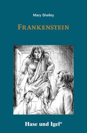 Frankenstein. Schulausgabe de Mary Shelley