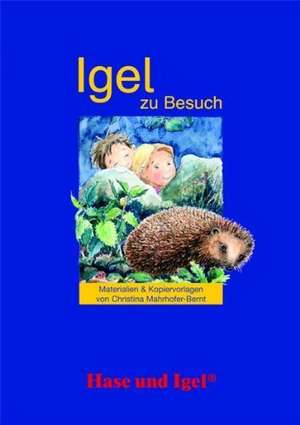 Igel zu Besuch. Begleitmaterial de Christina Mahrhofer-Bernt