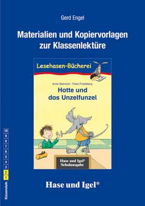 Hotte und das Unzelfunzel. Begleitmaterial de Gerd Engel