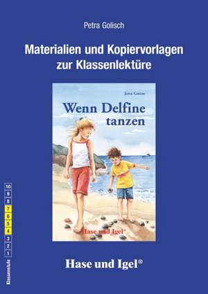 Wenn Delfine tanzen: Begleitmaterial de Petra Golisch