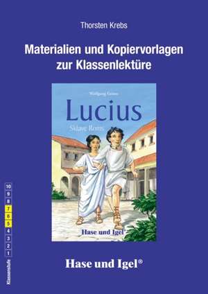 Lucius, Sklave Roms. Begleitmaterial de Thorsten Krebs