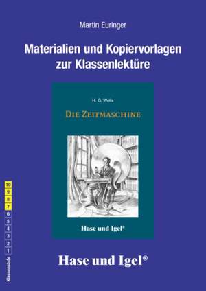 Die Zeitmaschine: Begleitmaterial de Martin Euringer