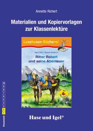 Ritter Robert und seine Abenteuer / Silbenhilfe. Begleitmaterial de Annette Richert