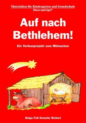 Auf nach Bethlehem! de Helga Fell