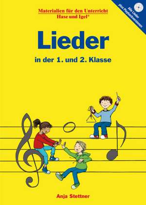 Lieder in der 1. und 2. Klasse de Anja Stettner