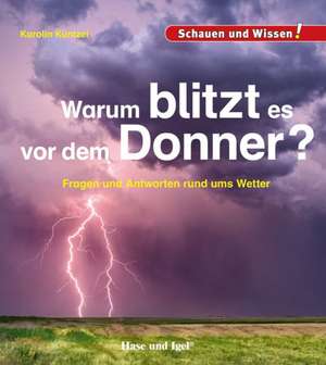 Warum blitzt es vor dem Donner? de Karolin Küntzel