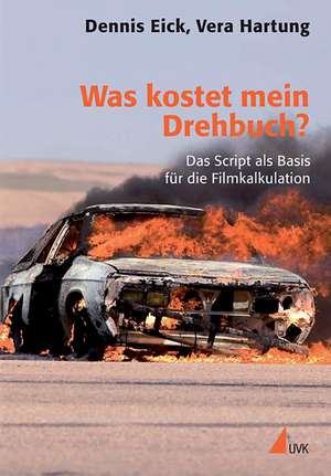 Was kostet mein Drehbuch? de Dennis Eick