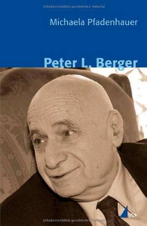 Peter L. Berger de Michaela Pfadenhauer