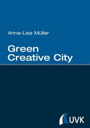 Green Creative City de Anna-Lisa Müller