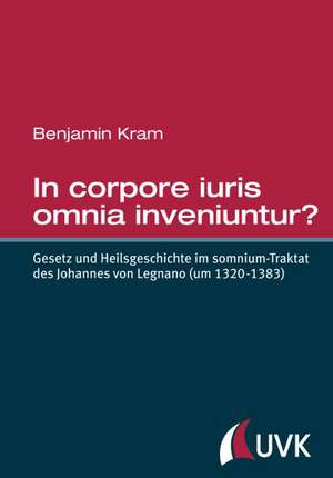 In corpore iuris omnia inveniuntur? de Benjamin Kram