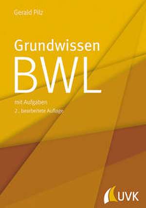 Grundwissen BWL de Gerald Pilz