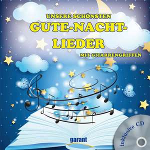 Unsere schönsten Gute-Nacht Lieder mit CD