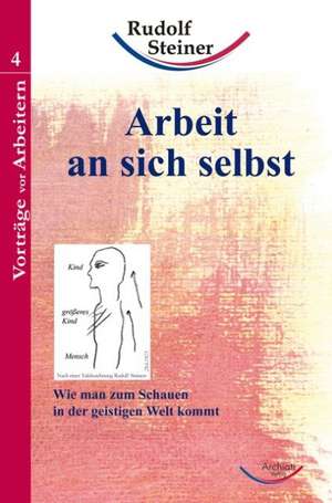 Arbeit an sich selbst de Rudolf Steiner