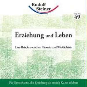 Erziehung und Leben de Rudolf Steiner