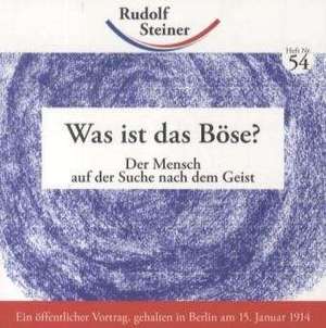 Was ist das Böse? de Rudolf Steiner