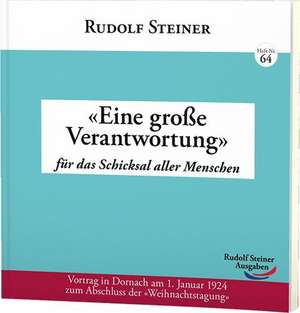 «Eine große Verantwortung» de Rudolf Steiner