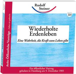 Wiederholte Erdenleben de Rudolf Steiner