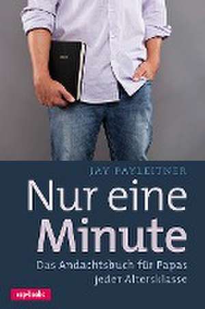 Nur eine Minute de Jay Payleitner