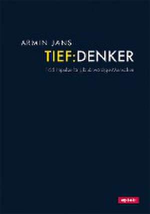 Tiefdenker de Armin Jans