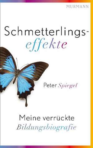 Schmetterlingseffekte de Peter Spiegel