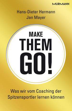 Make them go! de Hans-Dieter Hermann