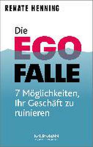 Die Ego-Falle de Renate Henning