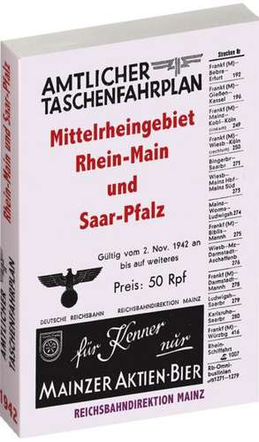 Amtlicher Taschenfahrplan der Reichsbahndirektion MAINZ - Jahresfahrplan 1942 de Rockstuhl Harald