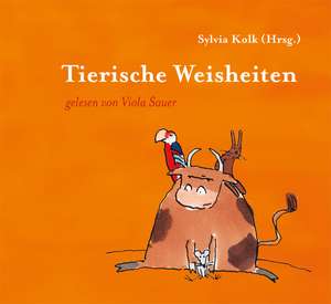 Tierische Weisheiten de Sylvia Kolk