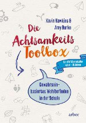 Die Achtsamkeit-Toolbox de Kevin Hawkins