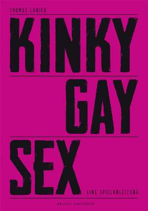 Kinky Gay Sex de Thomas Lanier