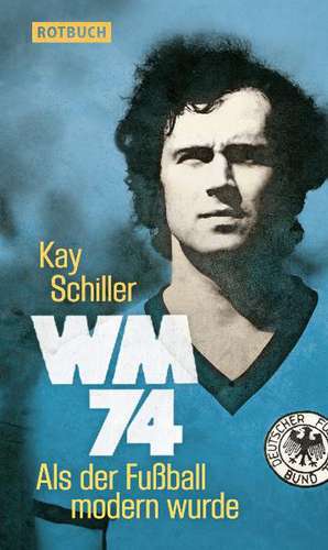 WM 74 de Kay Schiller