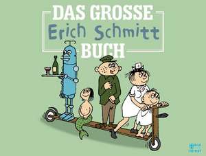 Das große Erich-Schmitt-Buch de Erich Schmitt