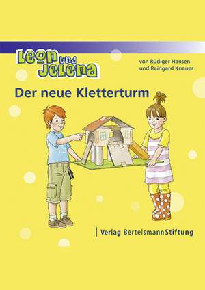 Leon und Jelena - Der neue Kletterturm de Rüdiger Hansen