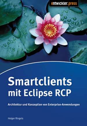 Smartclients mit Eclipse RCP de Holger Ringels