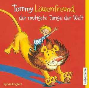 Tommy Löwenfreund, der mutigste Junge der Welt de Sylvia Englert