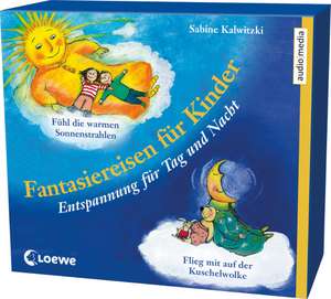 Fantasiereisen für Kinder de Sabine Kalwitzki